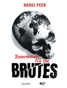 Exterminate all the brutes