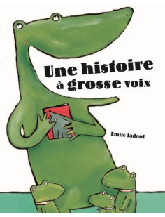 Une histoire a grosse voix