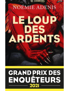 Le loup des ardents - grand prix des enquêteurs 2021 - prix polar en séries 2022