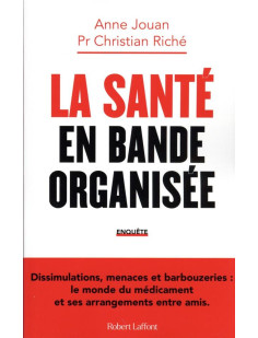 La santé en bande organisée