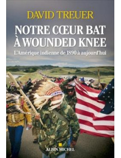 Notre coeur bat à wounded knee