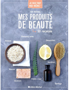 Je fais tout moi-même - mes produits de beauté