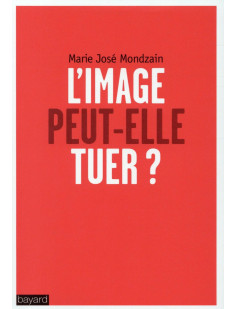 L'image peut-elle tuer ?