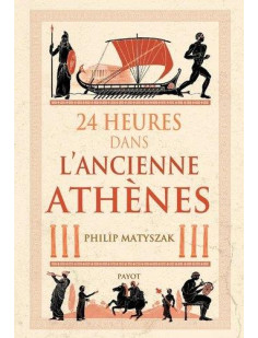 24 heures dans l'ancienne athènes