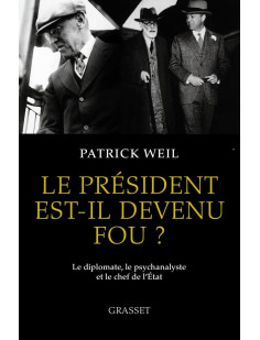 Le président est-il devenu fou ?