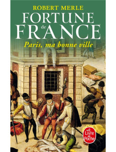 Paris, ma bonne ville (fortune de france, tome 3)