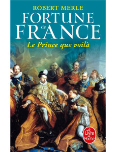 Le prince que voilà (fortune de france, tome 4)