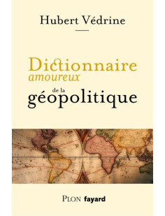 Dictionnaire amoureux de la géopolitique