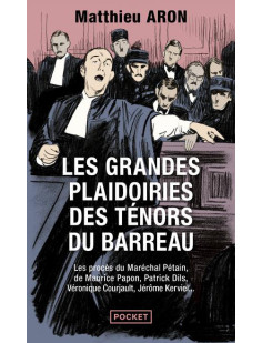 Les grandes plaidoiries des ténors du barreau