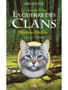 La guerre des clans - cycle iv les signes du destin - tome 2 un écho lointain