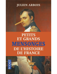 Petits et grands mensonges de l'histoire de france