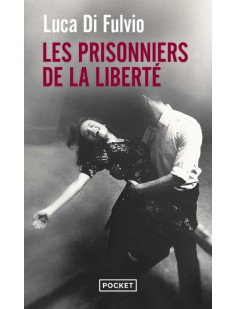 Les prisonniers de la liberté