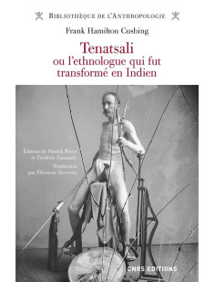 Tenatsali ou l'ethnologue qui fut transformé en indien