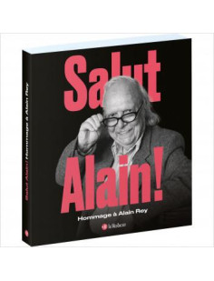 Salut alain ! hommage à alain rey