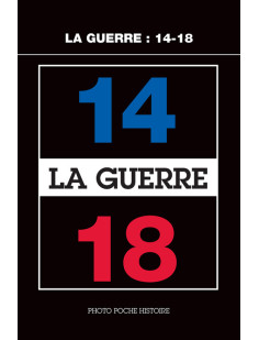 La guerre : 14-18