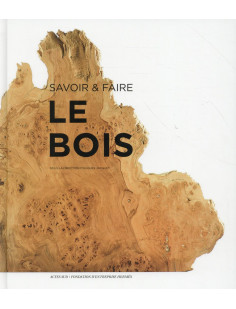 Savoir & faire : le bois