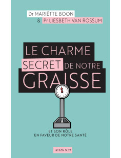 Le charme secret de notre graisse