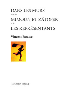 Dans les murs suivi de mimoun et zátopek et de les représentants