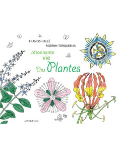 L'étonnante vie des plantes