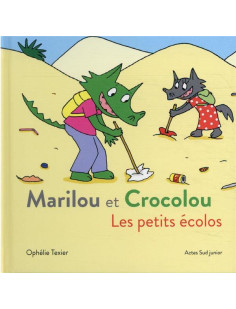 Marilou et crocolou - les petits écolos