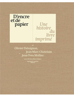 D'encre et de papier : une histoire du livre imprimé