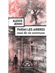 Parmi les arbres, essai de vie commune