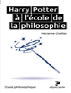 Harry potter à l’école de la philosophie. étude philosophique