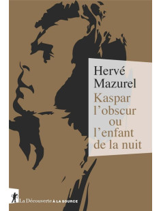 Kaspar l'obscur ou l'enfant de la nuit