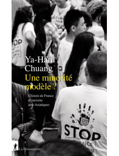 Une minorité modèle ? - chinois de france et racisme anti-asiatiques