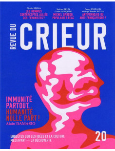 Revue du crieur - immunité partout, humanité nulle part ! - n° 20