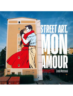 Street art, mon amour - quand l’amour descend dans la rue