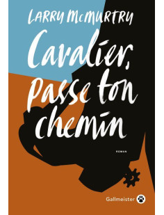 Cavalier, passe ton chemin