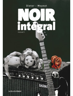 Noir intégral - recueil 1