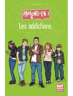 Les addictions - parlons-en !