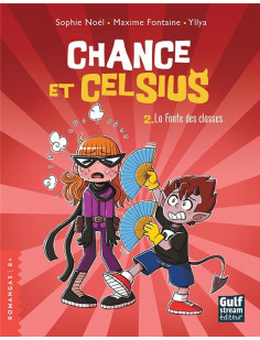 Chance et celsius - tome 2 la fonte des classes