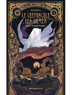 Le crépuscule des urmes - livre 1 le dernier fragment