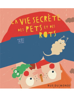 La vie secrète des pets et des rots