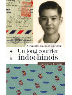 Un long courrier indochinois - toute une vie de voyages