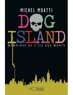 Dog island - mémoires de l'île aux morts