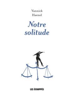 Notre solitude