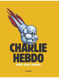 Charlie hebdo - tous aux abris !