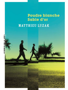 Poudre blanche, sable d'or