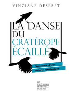 La danse du cratérope écaillé - naissance d'une théorie éthologique