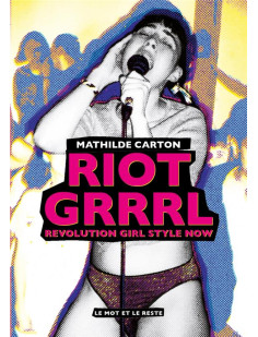 Riot grrrl - revolution girl style now