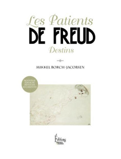 Les patients de freud destins - nouvelle édition revue et augmentée