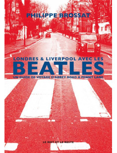 Londres & liverpool avec les beatles - un guide de voyage d'