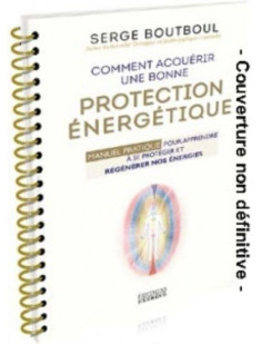 Comment acquérir une bonne protection énergétique