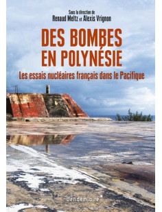 Des bombes en polynesie  - les essais nucléaires français