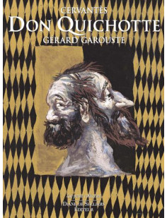 Don quichotte de cervantès - illustré par gérard garouste - 2 volumes