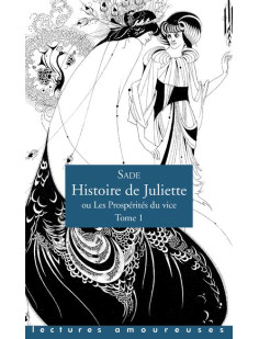 Histoire de juliette, ou les prospérités du vice - tome 1